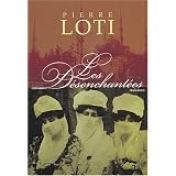 Les d�senchant�es : Roman des harems turcs contemporainspar Pierre Loti