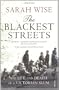 The Blackest Streets: The Life and Death of a Victorian Slum