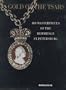 Gold of the Tsars: 100 Masterpieces of the Hermitage, St. Petersburg