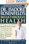 Dr. Isadore Rosenfeld's Breakthrough Health 2004: 167 Up-to-the Minute Medical Discoveries, Treatments, and Cures That Can Save Your Life, from America's Most Trusted Doctor!