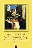 Der Dieb der süßen Dinge: Commissario Montalbanos dritter Fall
