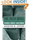 The Irish Novel at the End of the Twentieth Century: Gender, Bodies, and Power