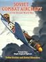 Soviet Combat Aircraft of the Second World War, Vol. 1: Single-Engined Fighters