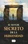 El mayor secreto de la humanidad (The Biggest Secret of Humanity) (Spanish Edition)
