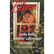 Let It Snow | [Leslie Kelly, Jennifer LaBrecque]