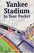 Yankee Stadium in Your Pocket: A Fan's Guide
