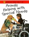 Animals Helping With Special Needs (Animals That Help Us)