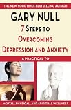 7 Steps to Overcome Depression: A Practical Guide to Mental, Physical, and Spiritual Wellness (7 Steps to)