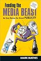 Feeding the Media Beast: An Easy Recipe for Great Publicity