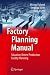Factory Planning Manual: Situation-Driven Production Facility Planning