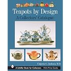 Teapots by Design: A Collectors' Catalogue (Schiffer Book for Collectors) by Unjeria C., M.D. Jackson