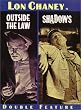 Outside the Law/Shadows