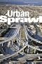 Urban Sprawl: Causes, Consequences, and Policy Responses