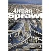 Urban Sprawl: Causes, Consequences, and Policy Responses