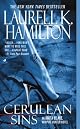 Cerulean Sins (Anita Blake, Vampire Hunter: Book 11) by Laurell K. Hamilton