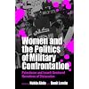 Women and the Politics of Military Confrontation: Palestinian and Israeli Gendered Narratives of Dislocation
