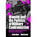 Women and the Politics of Military Confrontation: Palestinian and Israeli Gendered Narratives of Dislocation
