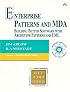 Enterprise Patterns and MDA: Building Better Software with Archetype Patterns and UML (Addison-Wesley Object Technology Series)