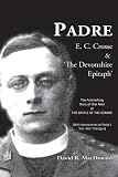 Padre E. C. Crosse and 'the Devonshire Epitaph': The Astonishing Story of One Man at the Battle of the Somme With Antecedents to Today's Just War Dialogue