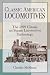 Classic American Locomotives (Classic) by Charles McShane