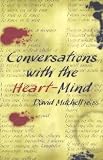 Conversations with the Heart-mind