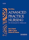Advanced Practice Nursing: An Integrative Approach, 3e