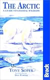 The Arctic Ocean: A Guide to the Coastal Wildlife (Bradt Guides)
