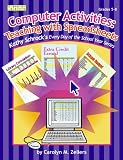 Computer Activities: Teaching with Spreadsheets, Grades 5-8 (Every Day of the School Year Series)