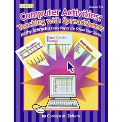 Computer Activities: Teaching with Spreadsheets, Grades 5-8 (Every Day of the School Year Series)