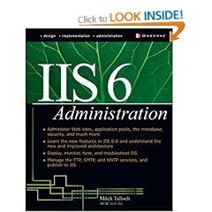 IIS 6 Administration (Networking Professional's Library)