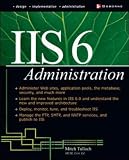 IIS 6 Administration (Networking Professional's Library)