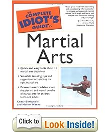 The Complete Idiot's Guide to Martial Arts (The Complete Idiot's Guide)