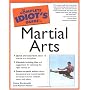 The Complete Idiot's Guide to Martial Arts