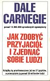 Jak Zdobyc Przyjaciol i Zjednac Sobie Ludzi (How to Win Friends and Influence People) - in Polish language