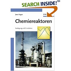 Chemiereaktoren. Auslegung und Simulation: Auslegung Und Simulation (Gebundene Ausgabe)