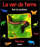 Le Ver de terre : Ami du jardinier
