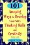 101 Amusing Ways to Develop Your Child's Thinking Skills and Creativity