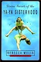 Divine Secrets of the Ya-Ya Sisterhood: A Novel