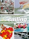 The complete book of sailing : equipment, boats, competition, techniques