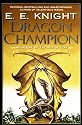 Dragon Champion (Age of Fire, Book 1)
