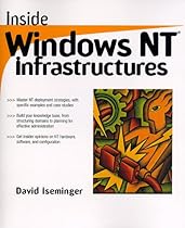 Inside Windows NT Infrastructures Inside Windows NT Infrastructures