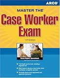 Master the Case Worker Exam, 13th edition (Arco Master the Case Worker Exam)
