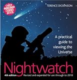 Nightwatch: A Practical Guide to Viewing the Universe