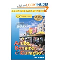 Adventure Guide to Aruba, Bonaire & Curacao (Adventure Guides Series)