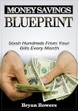 Money Savings Blueprint: Slash Hundreds From Your Bills Every Month