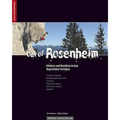 Kletterf�hrer Mittelgebirge Out of Rosenheim: Klettern und Bouldern in den Bayerischen Voralpen