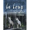 Le loup, autrefois, en for�t d'Orl�ans