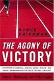 The Agony of Victory: When Winning Isn't Enough