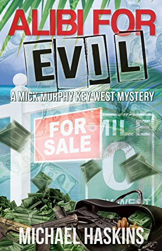 alibi for evil a mick murphy key west mystery volume 8
