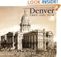 Denver Then and Now (Then & Now)